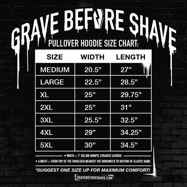 GRAVE BEFORE SHAVE™  Never Fold Pullover Hoodie